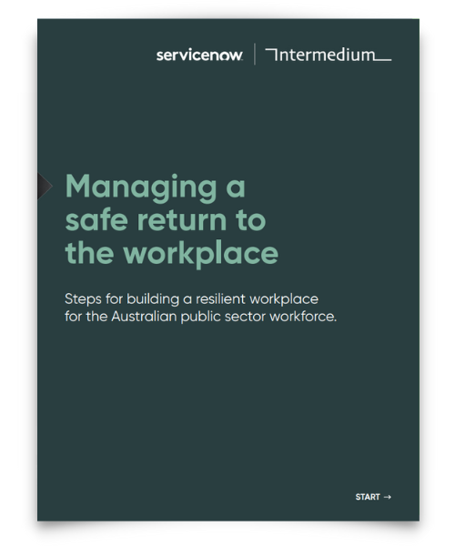 Intermedium - ServiceNow - Managing a safe return to the workplace - prototype