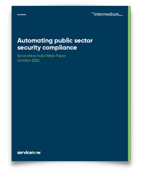 Intermedium - ServiceNow India - Automatic Public Sector Security Compliance